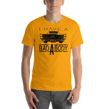 Load image into Gallery viewer, I have a Bad A Body GTO T-Shirt