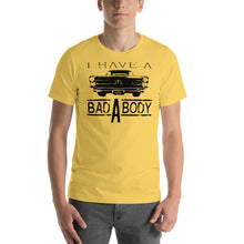 Load image into Gallery viewer, I have a Bad A Body GTO T-Shirt
