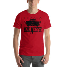 Load image into Gallery viewer, I have a Bad A Body GTO T-Shirt
